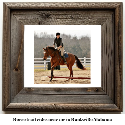 horse trail rides near me in Huntsville, Alabama